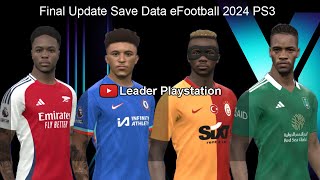 Final Update Save Data eFootball 2024 PS3 [upl. by Nainatrad375]