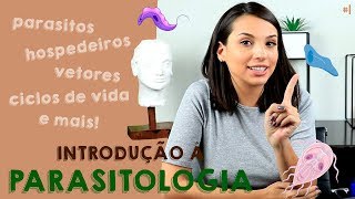 A real Introdução à Parasitologia  PARASITOLOGIA 1 VIDEOAULA [upl. by Rosalinda]