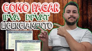 COMO PAGAR O IPVA LICENCIAMENTO E SEGURO DPVAT 2022 [upl. by Garin]