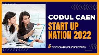 Ce trebuie să știi despre CODUL CAEN  Start Up Nation 2022 [upl. by Yramesor]