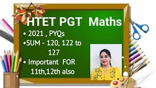 HTET PGT maths  2021 PYQsum 120 122 to 127Important for 11th  12th also [upl. by Reginald621]