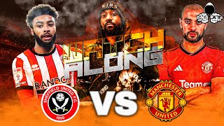 Sheffield United vs Manchester United  PREMIER LEAGUE LIVE Watch Along and Highlights with RANTS [upl. by Kirstyn]