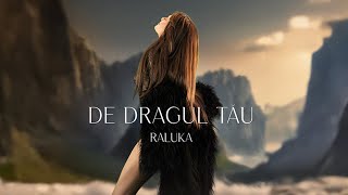 Raluka  De dragul tau  Official Visualizer [upl. by Tania873]