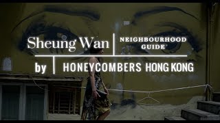 Sheung Wan Neighbourhood Guide Hong Kong [upl. by Stallworth202]