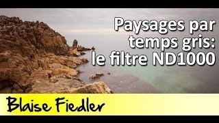 Photographier un paysage par temps gris avec le filtre ND1000  Cours Photo Gratuit [upl. by Naraj]