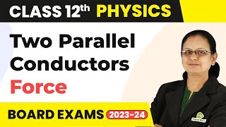 Force on two parallel current carrying Wires  Moving charges and magnetism  12 Physics cbse [upl. by Pfeffer]