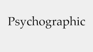 How to Pronounce Psychographic [upl. by Askwith340]