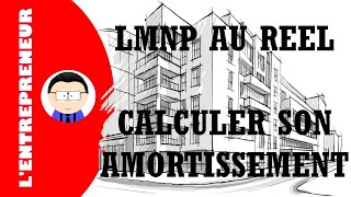 LMNP AU REEL  COMMENT CALCULER SON AMORTISSEMENT [upl. by Eerazed544]