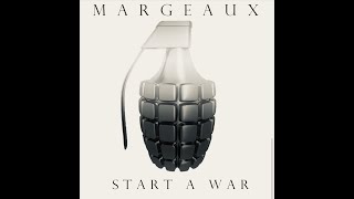 START A WAR  Margeaux [upl. by Cudlip]