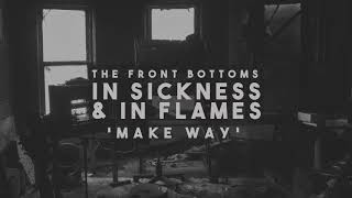 The Front Bottoms  make way Official Audio [upl. by Orton]