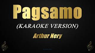 Pagsamo  Arthur Nery KaraokeInstrumental [upl. by Reginald]