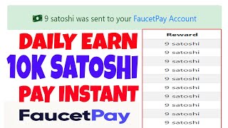 Every Claim 9 Bitcoin Satoshi  Pay Instant Faucetpay [upl. by Nemajneb556]