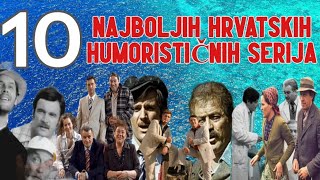 Najbolje hrvatske humoristične serije svih vremena TOP 10 [upl. by Vivle]