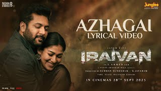 Azhagai  Lyrical Video Tamil  Iraivan  Jayam Ravi  Nayanthara  Yuvan Shankar Raja  I Ahmed [upl. by Tierza572]