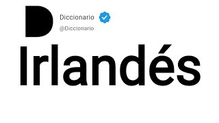 Irlandés Significado En Español [upl. by Conners195]