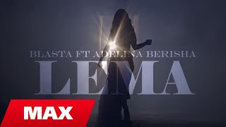 Blasta ft Adelina Berisha  Lema Official Video 4K [upl. by Adnahs659]