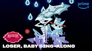 Loser Baby SingAlong  Hazbin Hotel  Prime Video [upl. by Briana531]