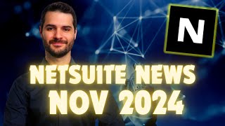 NetSuite News  November 2024 [upl. by Audrey]