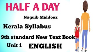 Half A Day by Naguib Mahfouz 9th standard New Text Book 2024 English Kerala syllabus [upl. by Ogata]