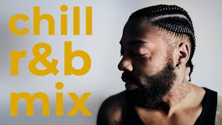 ultimate chill rampb mix  brent faiyaz amp more [upl. by Simsar61]