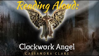 Reading Aloud  Clockwork Angel by Cassandra Clare  Chapter 15 Foreign Mud [upl. by Eseret]