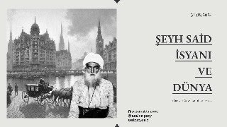 TÜRK VE DÜNYA TARİHİ 19231983 5  ŞEYH SAİD İSYANI VE DÜNYA [upl. by Nnaylrebmik]