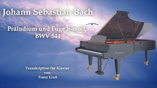 Johann Sebastian Bach Präludium und Fuge hmoll BWV 544 [upl. by Radley970]