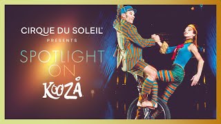 Spotlight On KOOZA  Cirque du Soleil [upl. by Carma78]