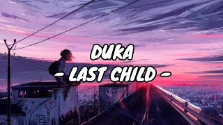 Last Child  Duka Lirik lagu [upl. by Cassaundra]