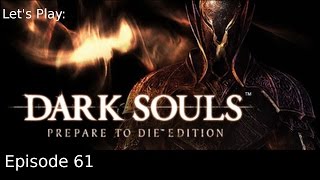 Catacombs Blacksmith Ep 61 Lets Play Dark Souls Blind [upl. by Walli991]