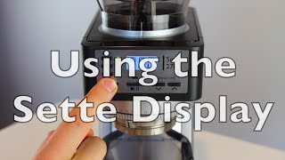 Using the Sette 270 Display [upl. by Ahsitra]