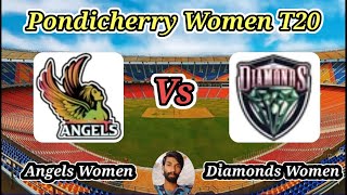 Angels Women vs Diamonds Women  Match 3  Pondicherry Womens T20 [upl. by Adekan7]