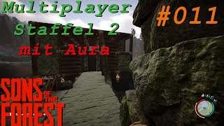 SOTF Multiplayerprojekt mit Aura S02  E011  Sons of the Forest [upl. by Maggee]