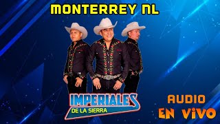 Imperiales De La Sierra Audio En Vivo Desde Monterrey NL [upl. by Netsyrk]