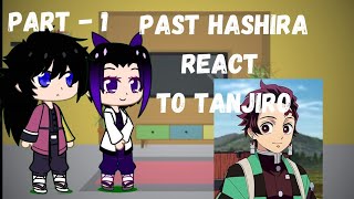 Past hashiratanjiro react to tanjiroGacha reaction Part1 YouTube edits [upl. by Alsworth604]