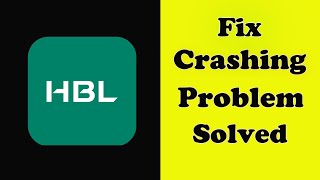 Fix HBL Mobile App Keeps Crashing Problem Solved in Android  HBL Mobile App Crash Error [upl. by Yeaton]