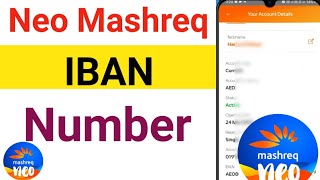 how to find neo mashreq IBAN 2024  Neo Mashreq IBAN  Neo Mashreq Account number 2024  Neo Mashreq [upl. by Minnnie]