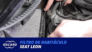 Cambio de Filtro de Habitáculo SEAT LEON [upl. by Coonan148]