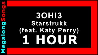 3OH3  Starstrukk feat Katy Perry 1 HOUR [upl. by Haven]