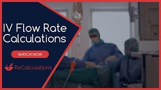 IV Flow Rate Calculations [upl. by Sollars]