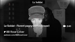 Le Soldat  Florent Pagny BBRosecover [upl. by Ardnuahc965]