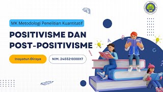 Hakikat Penelitian  Bagian Positivisme dan Postpositivisme  Inayatun Diraya  Kelompok 1  METPEN [upl. by Fenelia]