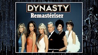 Dynasty  Dynastie  Générique  Version Maxi Remastériser [upl. by Ativel728]