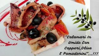 quotCALAMARI🐙IN UMIDO Con CapperiOlive E Pomodorini🍅quot [upl. by Yank]