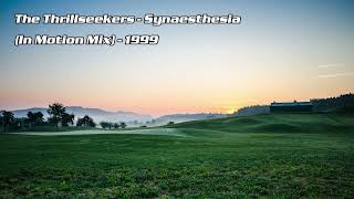 The Thrillseekers  Synaesthesia In Motion Mix [upl. by Fiann]