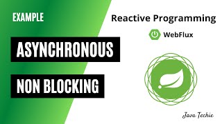 Spring Boot WebFlux  Asynchronous and Non Blocking Reactive Programming  Example  Javatechie [upl. by Dj798]