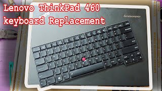 Lenovo ThinkPad 460 keyboard Replacement [upl. by Nipsirc]