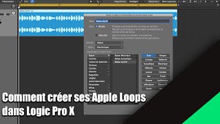 Tutoriel Logic Pro X en Français comment créer des Apple Loops [upl. by Nibaj]