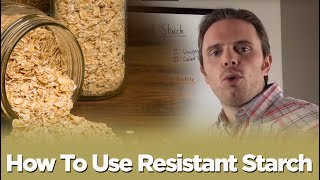 How To Use Resistant Starch [upl. by Euqinwahs]