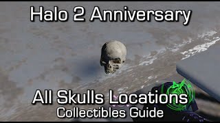 Halo 2 Anniversary  All Skulls Locations Guide  Trophy Collector Achievement [upl. by Yeltneb]